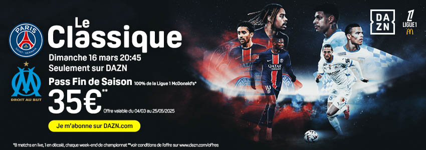 Publicité (exemple : DAZN Le Classique PSG-OM)